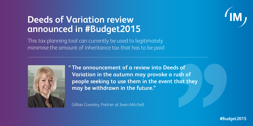 Deeds of Variation announcement Budget 2015. Comment from Gillian Coverley.